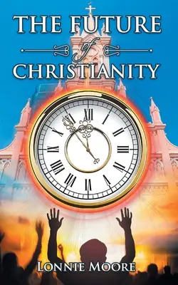 Viitorul creștinismului - The Future of Christianity