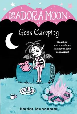 Isadora Moon merge la camping - Isadora Moon Goes Camping