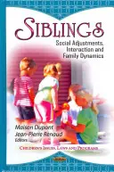 Frați și surori - adaptări sociale, interacțiune și dinamică familială - Siblings - Social Adjustments, Interaction & Family Dynamics
