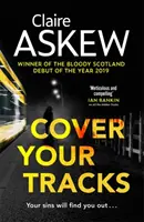 Acoperă-ți urmele - de la autorul nominalizat pe lista scurtă CWA Gold Dagger - Cover Your Tracks - From the Shortlisted CWA Gold Dagger Author