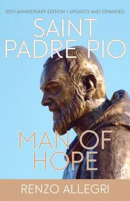Sfântul Padre Pio: Omul speranței - Saint Padre Pio: Man of Hope