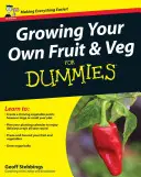 Cultivarea propriilor fructe și legume pentru Dummies - Growing Your Own Fruit and Veg for Dummies