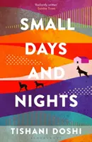 Zile și nopți mici - pe lista scurtă pentru Premiul Ondaatje 2020 - Small Days and Nights - Shortlisted for the Ondaatje Prize 2020