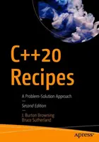 Rețete C++20: A Problem-Solution Approach - C++20 Recipes: A Problem-Solution Approach