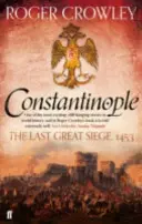 Constantinopol - Ultimul mare asediu, 1453 - Constantinople - The Last Great Siege, 1453