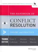 Manualul de soluționare a conflictelor: Teorie și practică - The Handbook of Conflict Resolution: Theory and Practice