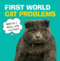 Problemele pisicilor din prima lume: Ce fac cu viețile mele? - First World Cat Problems: What Am I Doing with My Lives?