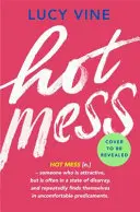 Mizerie fierbinte - Hot Mess