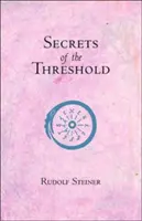 Secretele pragului - Secrets of the Threshold
