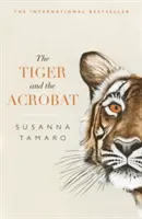 Tigrul și acrobata - The Tiger and the Acrobat