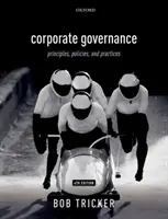 Guvernanța corporativă 4e: Principii, politici și practici - Corporate Governance 4e: Principles, Policies, and Practices