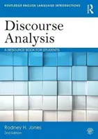 Discourse Analysis - A Resource Book for Students [Jones Rodney H. (University of Reading UK) - Discourse Analysis - A Resource Book for Students (Jones Rodney H. (University of Reading UK))