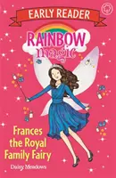 Rainbow Magic Early Reader: Frances Zâna Familiei Regale - Rainbow Magic Early Reader: Frances the Royal Family Fairy