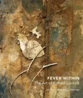 Febra interioară: Arta lui Ronald Lockett - Fever Within: The Art of Ronald Lockett
