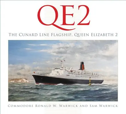 Qe2: Nava amiral a liniei Cunard - Qe2: The Cunard Line Flagship