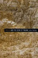 Freud și scena traumei (Freud and the Scene of Trauma) - Freud and the Scene of Trauma