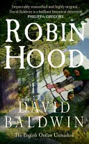 Robin Hood: haiducul englez demascat - Robin Hood: The English Outlaw Unmasked