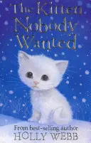 Pisicuța nedorită de nimeni - Kitten Nobody Wanted