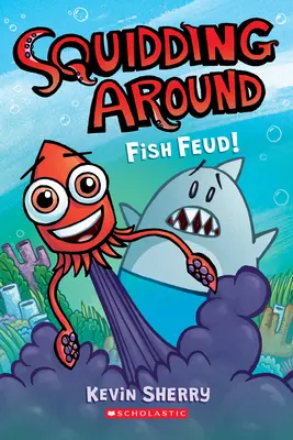 Feuda peștilor! A Graphix Chapters Book (Squidding Around #1) - Fish Feud!: A Graphix Chapters Book (Squidding Around #1)
