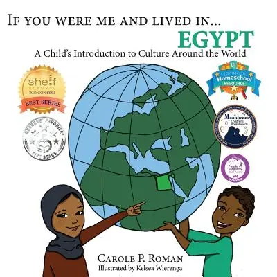 Dacă ai fi fost eu și ai fi trăit în...Egipt: Introducerea unui copil în culturile din jurul lumii - If You Were Me and Lived in...Egypt: A Child's Introduction to Cultures Around the World