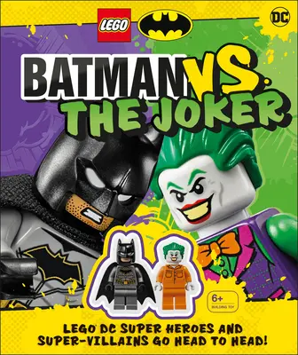 Lego Batman Batman vs. Joker: Lego DC Super Heroes and Super-Villains Go Head to Head W/Two Lego Minifigures! [Cu jucărie] - Lego Batman Batman vs. the Joker: Lego DC Super Heroes and Super-Villains Go Head to Head W/Two Lego Minifigures! [With Toy]