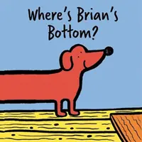 Unde este fundul lui Brian?: O carte pliabilă Veeerrry Long - Where's Brian's Bottom?: A Veeerrry Long Fold Out Book