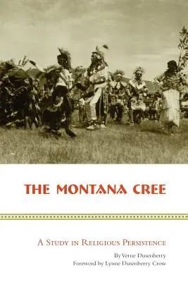 The Montana Cree: Un studiu despre persistența religioasă - The Montana Cree: A Study in Religious Persistence
