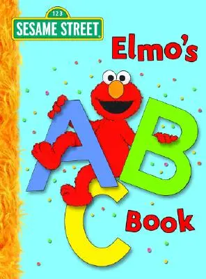 Cartea ABC a lui Elmo (Sesame Street) - Elmo's ABC Book (Sesame Street)