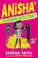 Anisha, detectiv accidental - Anisha, Accidental Detective