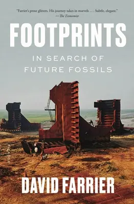 Footprints (Amprente): În căutarea fosilelor viitorului - Footprints: In Search of Future Fossils