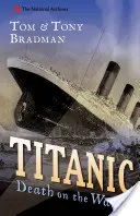 Titanic - Moarte pe apă - Titanic - Death on the Water
