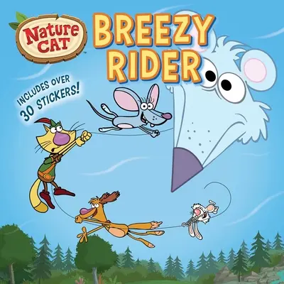Pisica naturii: Breezy Rider - Nature Cat: Breezy Rider