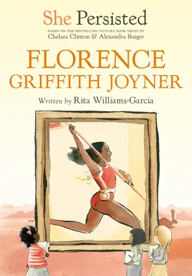 Ea a persistat: Florence Griffith Joyner - She Persisted: Florence Griffith Joyner