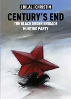 Sfârșitul secolului: Partida de vânătoare a Brigăzii Ordinului Negru - Century's End: The Black Order Brigade Hunting Party