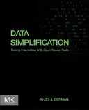 Simplificarea datelor: Îmblânzirea informațiilor cu ajutorul instrumentelor Open Source - Data Simplification: Taming Information with Open Source Tools
