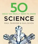 50 de idei științifice pe care trebuie neapărat să le cunoști - 50 Science Ideas You Really Need to Know