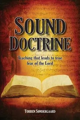 Doctrină sănătoasă: Învățătura care conduce la adevărata frică de Domnul - Sound Doctrine: Teaching that leads to true fear of the Lord