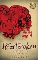 Cu inima frântă: Vindecarea după pierderea unui soț - Heartbroken: Healing from the Loss of a Spouse