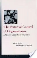 Controlul extern al organizațiilor: O perspectivă asupra dependenței de resurse - The External Control of Organizations: A Resource Dependence Perspective