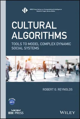 Algoritmi culturali: Instrumente pentru modelarea sistemelor sociale dinamice complexe - Cultural Algorithms: Tools to Model Complex Dynamic Social Systems