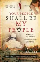 Poporul tău va fi poporul meu: Cum Israelul, evreii și biserica creștină se vor uni în ultimele zile - Your People Shall Be My People: How Israel, the Jews and the Christian Church Will Come Together in the Last Days