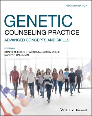 Practica consilierii genetice: Concepte și abilități avansate - Genetic Counseling Practice: Advanced Concepts and Skills