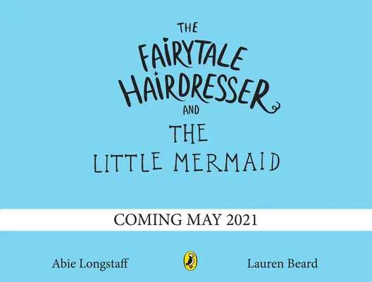 Coafeza de poveste și Mica Sirenă - Ediție nouă - Fairytale Hairdresser and the Little Mermaid - New Edition