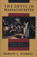 Diavolul în Massachusetts: O anchetă modernă asupra procesului vrăjitoarelor din Salem - The Devil in Massachusetts: A Modern Enquiry Into the Salem Witch Trials
