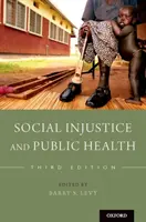 Injustiția socială și sănătatea publică - Social Injustice and Public Health