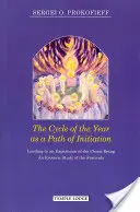 Ciclul anului ca o cale de inițiere: Conducând la o experiență a Ființei Cristice: Un studiu ezoteric al festivalurilor - The Cycle of the Year as a Path of Initiation: Leading to an Experience of the Christ Being: An Esoteric Study of the Festivals