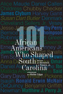 101 afro-americani care au modelat Carolina de Sud - 101 African Americans Who Shaped South Carolina