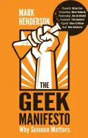 Manifestul Geek: De ce contează știința - The Geek Manifesto: Why Science Matters