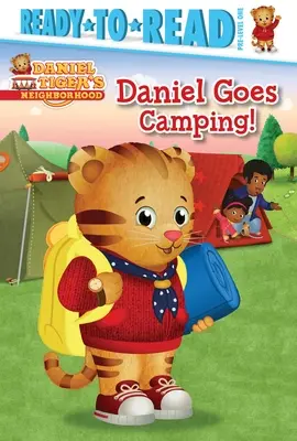 Daniel merge la camping!: Ready-To-Read Pre-Level 1 - Daniel Goes Camping!: Ready-To-Read Pre-Level 1