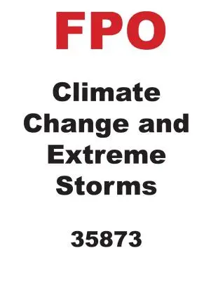 Schimbările climatice și furtunile extreme - Climate Change and Extreme Storms